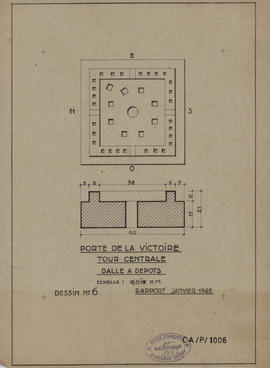 Porte de la Victoire - tour centrale: dalle à dépots (Élévation, Plan).